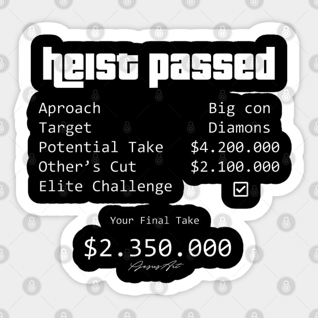 Heist Passed Sticker by PjesusArt